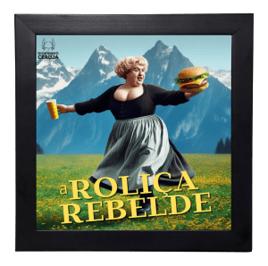 Quadro A roliça rebelde (30x30cm)